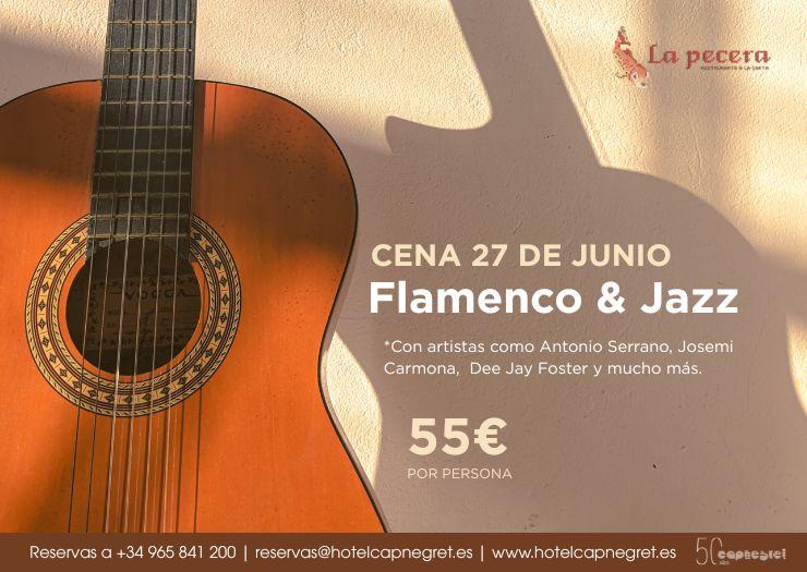 FLAMENCO & JAZZ DINER – 27 juni Hotel Cap Negret Altea, Alicante FLAMENCO & JAZZ DINER – 27 juni Hotel Cap Negret Altea, Alicante
